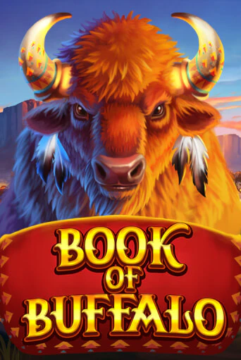 Book of Buffalo Играть бесплатно в слот | Вулкан Победа
