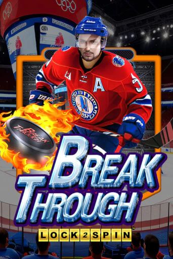 Break Through Играть бесплатно в слот | Вулкан Победа