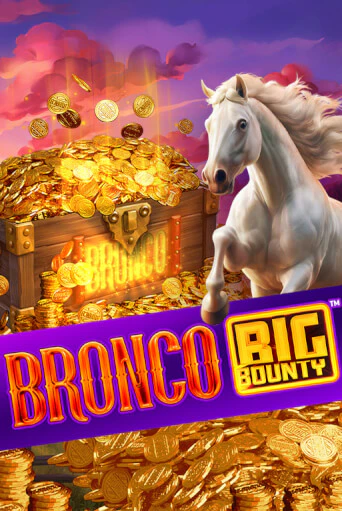 Bronco Big Bounty™ Играть бесплатно в слот | Вулкан Победа
