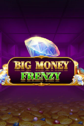 Big Money Frenzy Играть бесплатно в слот | Вулкан Победа