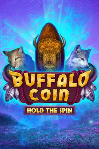 Buffalo Coin Hold The Spin Играть бесплатно в слот | Вулкан Победа