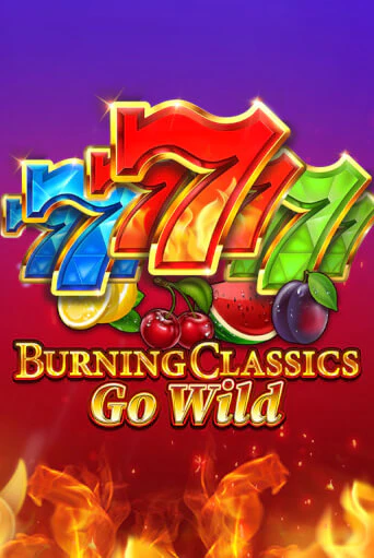 Burning Classics Go Wild Играть бесплатно в слот | Вулкан Победа