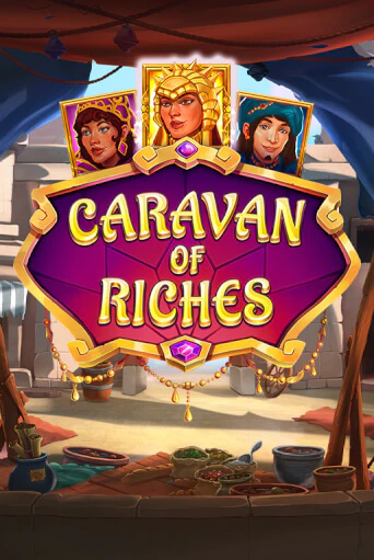 Caravan of Riches Играть бесплатно в слот | Вулкан Победа