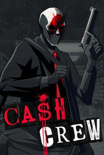 Cash Crew Играть бесплатно в слот | Вулкан Победа