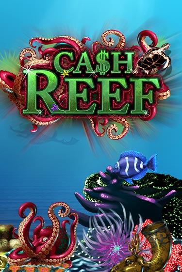 Cash Reef Играть бесплатно в слот | Вулкан Победа