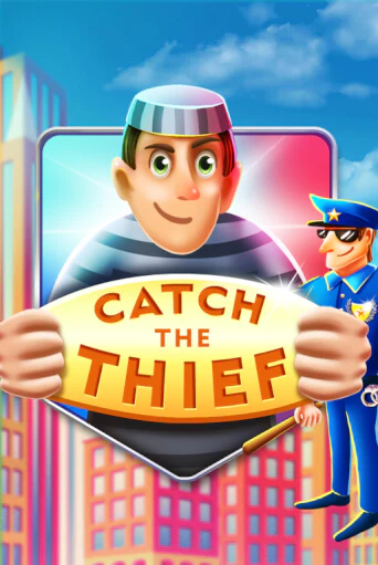 Catch The Thief Играть бесплатно в слот | Вулкан Победа