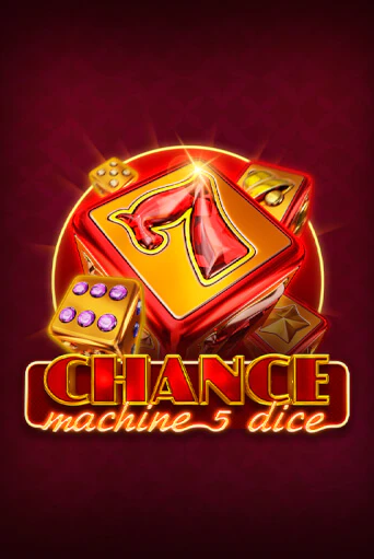 Chance Machine 5 Dice Играть бесплатно в слот | Вулкан Победа