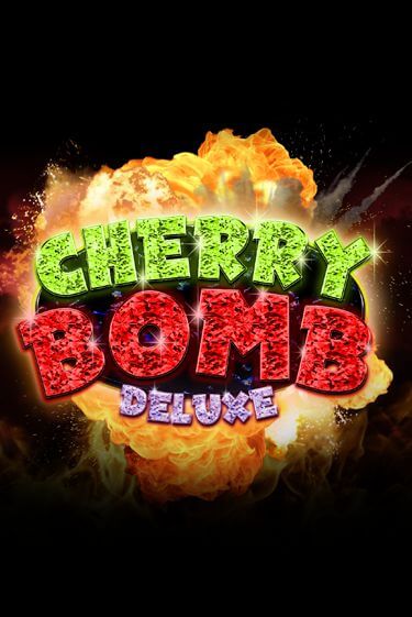 Cherry Bomb Deluxe Играть бесплатно в слот | Вулкан Победа