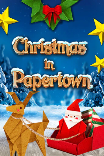 Christmas in Papertown Играть бесплатно в слот | Вулкан Победа