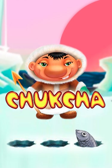 Chukcha Играть бесплатно в слот | Вулкан Победа