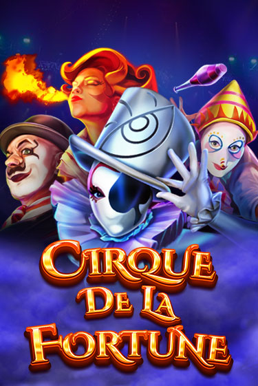 Cirque De La Fortune Играть бесплатно в слот | Вулкан Победа