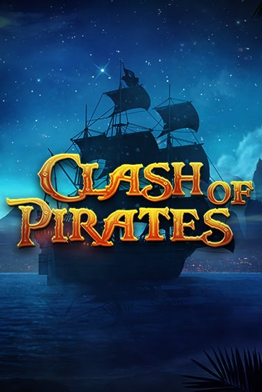 Clash of Pirates Играть бесплатно в слот | Вулкан Победа