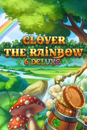 Clover Rainbow 6 Deluxe Играть бесплатно в слот | Вулкан Победа