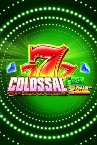 Colossal Cash Zone Играть бесплатно в слот | Вулкан Победа