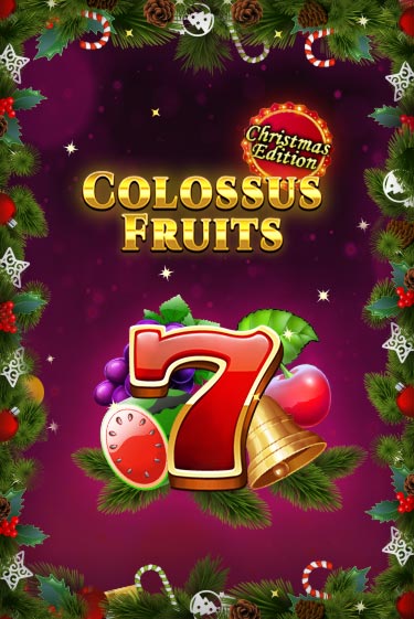 Colossus Fruits - Christmas Edition Играть бесплатно в слот | Вулкан Победа