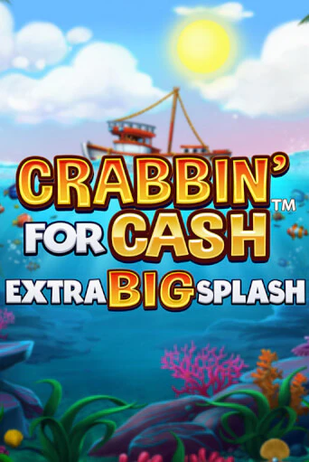 Crabbin’ for Cash: Extra Big Splash Играть бесплатно в слот | Вулкан Победа