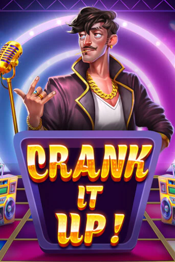 Crank it Up Играть бесплатно в слот | Вулкан Победа