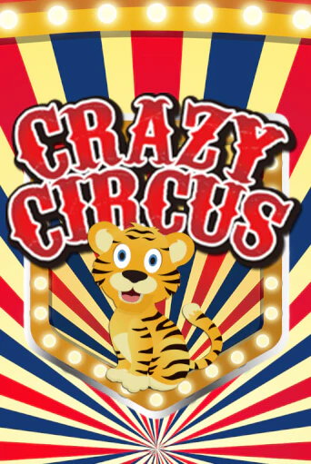 Crazy Circus Играть бесплатно в слот | Вулкан Победа