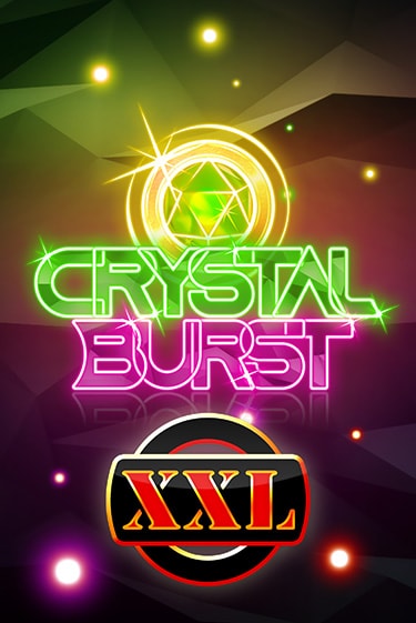 Crystal Burst XXL Играть бесплатно в слот | Вулкан Победа
