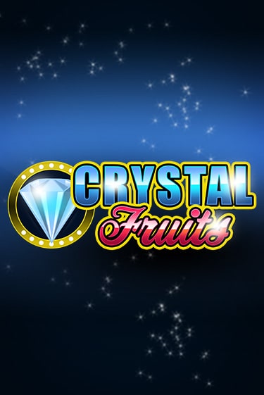 Сrystal Fruits Играть бесплатно в слот | Вулкан Победа