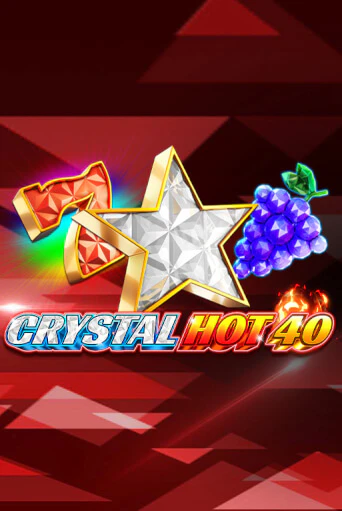 Crystal Hot 40 Играть бесплатно в слот | Вулкан Победа