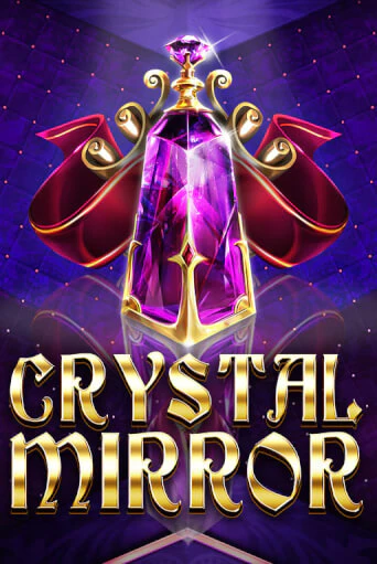Crystal Mirror Играть бесплатно в слот | Вулкан Победа