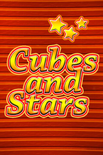 Cubes and Stars Играть бесплатно в слот | Вулкан Победа