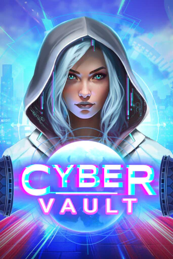 Cyber Vault Играть бесплатно в слот | Вулкан Победа
