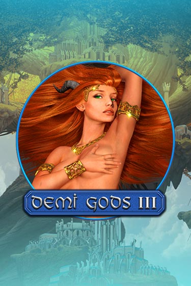 Demi Gods 3 Играть бесплатно в слот | Вулкан Победа