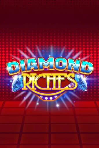 Diamond Riches Играть бесплатно в слот | Вулкан Победа