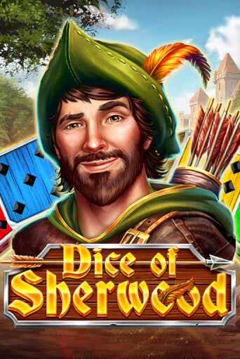 Dice of Sherwood Играть бесплатно в слот | Вулкан Победа