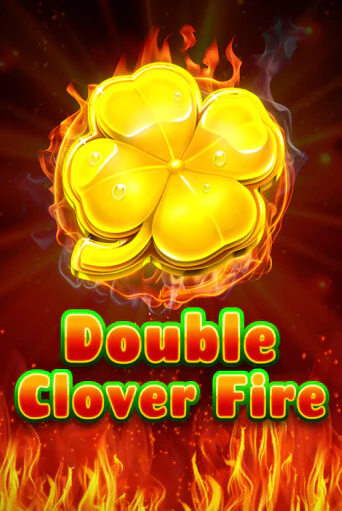 Double Clover Fire Играть бесплатно в слот | Вулкан Победа
