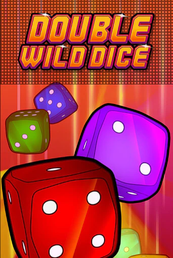 Double Wild Dice Играть бесплатно в слот | Вулкан Победа
