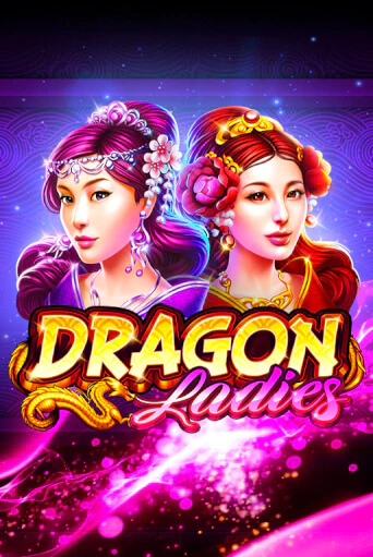 Dragon Ladies Играть бесплатно в слот | Вулкан Победа