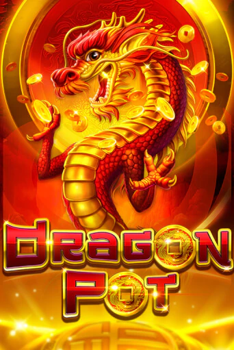 Dragon Pot Играть бесплатно в слот | Вулкан Победа