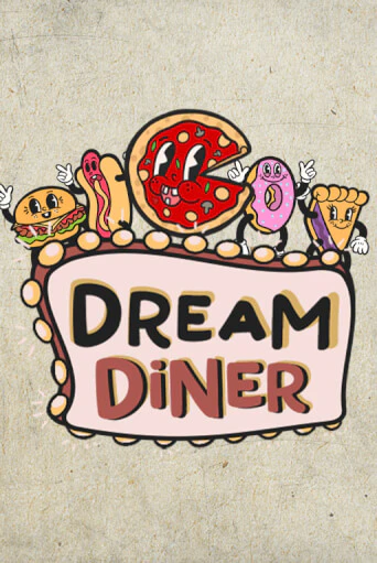 Dream Diner Играть бесплатно в слот | Вулкан Победа