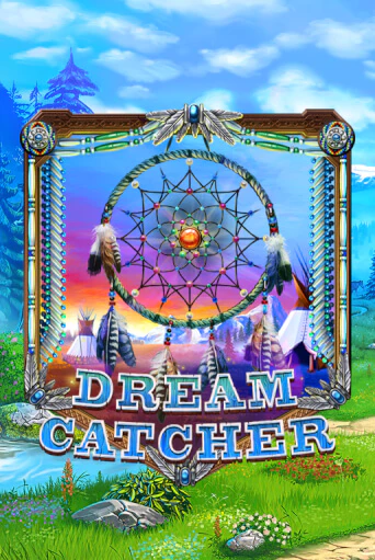 Dreamcatcher Играть бесплатно в слот | Вулкан Победа
