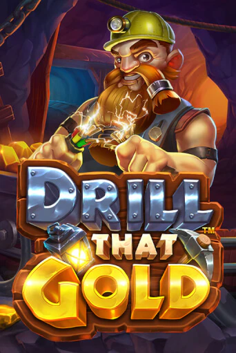 Drill That Gold Играть бесплатно в слот | Вулкан Победа