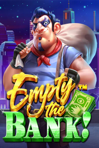 Empty the Bank Играть бесплатно в слот | Вулкан Победа