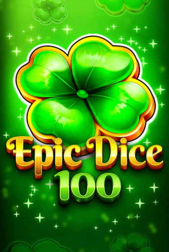 Epic Dice 100 Играть бесплатно в слот | Вулкан Победа
