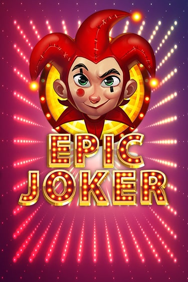 Epic Joker Играть бесплатно в слот | Вулкан Победа