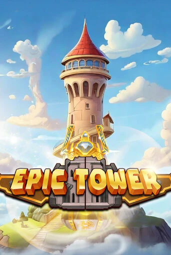 Epic Tower Играть бесплатно в слот | Вулкан Победа