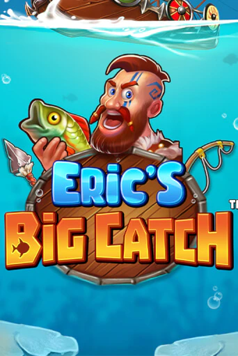 Eric’s Big Catch™ Играть бесплатно в слот | Вулкан Победа