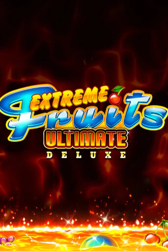 Extreme Fruits Ultimate Deluxe Играть бесплатно в слот | Вулкан Победа