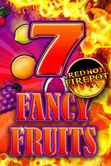 Fancy Fruits Red Hot Firepot Играть бесплатно в слот | Вулкан Победа