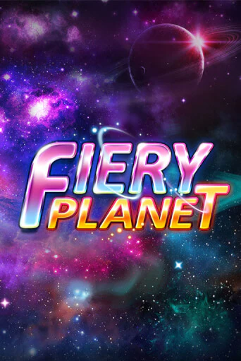 Fiery Planet Играть бесплатно в слот | Вулкан Победа