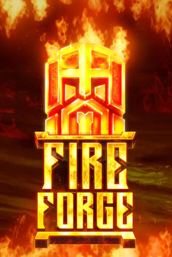 Fire Forge Играть бесплатно в слот | Вулкан Победа