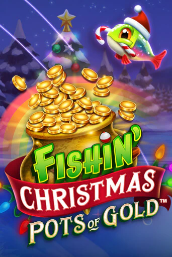 Fishin Christmas Pots of Gold Играть бесплатно в слот | Вулкан Победа