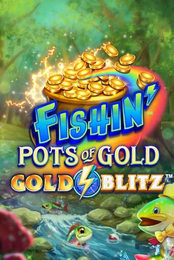 Fishin' Pots of Gold™: Gold Blitz™ Играть бесплатно в слот | Вулкан Победа