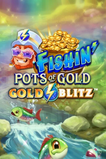 Fishin' Pots of Gold™: Gold Blitz™ Играть бесплатно в слот | Вулкан Победа